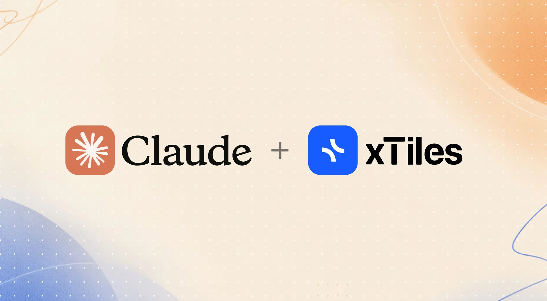 The Claude and xTiles logos side by side with a plus sign between them, representing the new MCP integration between the two products